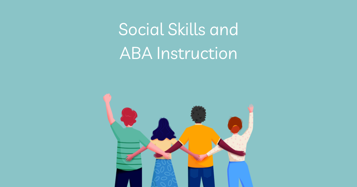 Social Skills and ABA Instruction text above four individuals in a row holding hands on a light blue background